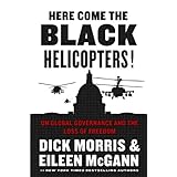 here come the black helicopters un global governance and the loss of freedom