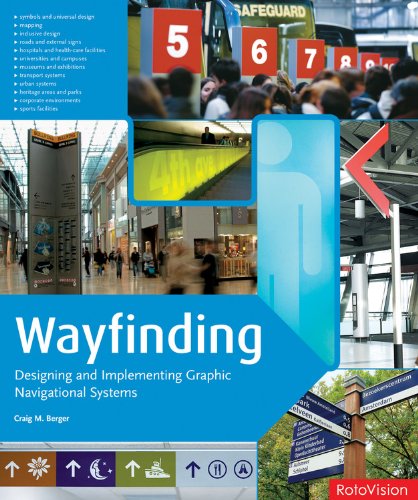 Wayfinding: Designing and Implementing Graphic Navigational Systems