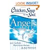 Chicken Soup for the Soul: Angels Among Us: 101 Inspirational Stories of Miracles, Faith, and Answered Prayers