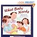 What Baby Needs (Sears Children Library)
