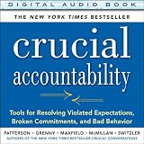 Download Crucial Accountability: Tools for Resolving Violated
Expectations, Broken Commitments, and Bad Behavior, 2nd Edition
