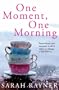 One Moment, One Morning