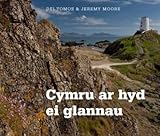 Cymru ar hyd ei glannau