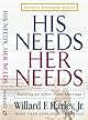 His Needs, Her Needs: Building an Affair-Proof Marriage