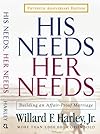 His Needs, Her Needs: Building an Affair-Proof Marriage