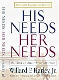 His Needs, Her Needs: Building an Affair-Proof Marriage