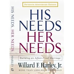 His Needs, Her Needs: Building an Affair-Proof Marriage