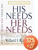 His Needs, Her Needs: Building an Affair-Proof Marriage
