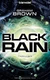 Black Rain: Thriller - Graham Brown