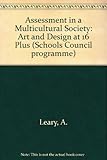 Assessment in a multicultural society : art and design at 16+ : a discussion document