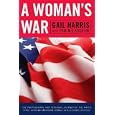 A Woman's War: The Professional and Personal Journey of the Navy's First African American... by Gail Harris