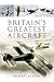 Search : BRITAIN'S GREATEST AIRCRAFT