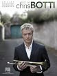 Best of Chris Botti - Trumpet Artist Transcriptions