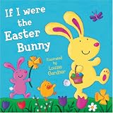 If I Were the Easter Bunny