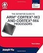 The Definitive Guide to ARM® Cortex®-M3 and Cortex®-M4 Processors, Third Edition