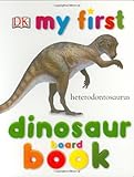 My First Dinosaur Board Book (My 1st Board Books)