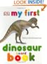 My First Dinosaur Board Book (My 1st Board Books)