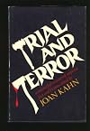 TRIAL AND TERROR, a Masterful Treasury of Suspense Fact and Fiction