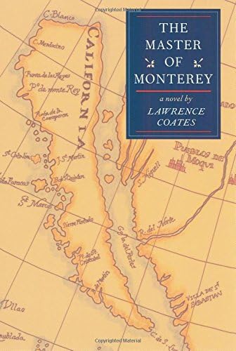 The Master Of Monterey: A Novel (Western Literature and Fiction Series)