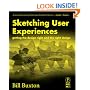 Sketching User Experiences:  Getting the Design Right and the Right Design