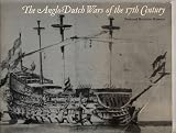 The Anglo-Dutch wars of the 17th century, 1652-1674