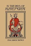 In the Days of Alfred the Great (Yesterdays Classics)