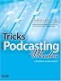 Tricks of the Podcasting Masters Tricks of the Podcasting Masters