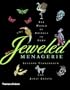The Jeweled Menagerie: A World of Animals in Gems