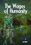 The Wages of Humanity