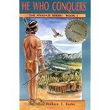 HeWhoConquers:TheAnasaziSeries,Book1
