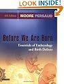 Before We Are Born: Essentials of Embryology and Birth Defects (Before We Are Born: Essentials of Embryology & Birth Defects)