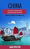China: A Traveler's Guide to the Must-See Cities in China