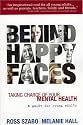Behind Happy Faces: Taking Charge of Your Mental Health - A Guide for Young Adults
