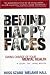 Books : Behind Happy Faces: Taking Charge of Your Mental Health - A Guide for Young Adults