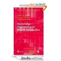Knowledge Engineering in Health Informatics (Computers and Medicine)