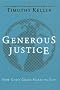 Generous Justice: How God's Grace Makes Us Just