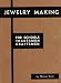 Jewelry Making for Schools, Tradesmen and Craftsmen by Murray Bovin