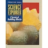 science explorer chemical building blocks