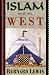 Islam and the West by Bernard Lewis ISBN 0195090616