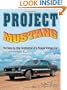 Project Mustang: The Step-by-Step Restoration of a Popular Vintage Car