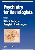 Psychiatry for Neurologists (Current Clinical Neurology)