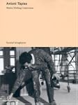 Antoni Tapies: Works, Writings, Inter...