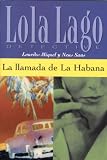 La llamada de La Habana (Lola Lago, Detective Series) (Spanish Edition)