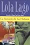 La llamada de La Habana (Lola Lago, Detective Series) (Spanish Edition)