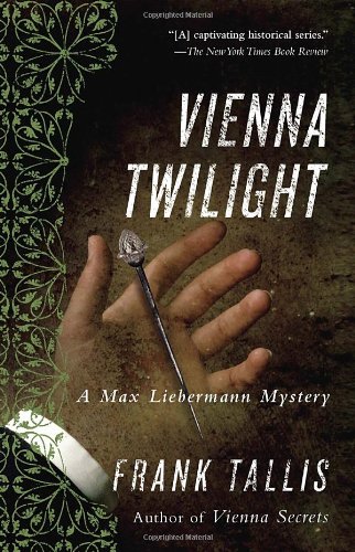 Vienna Twilight: A Max Liebermann Mystery (Liebermann Papers Volume Five)