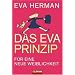Das Eva-Prinzip: F�r eine neue Weiblichkeit