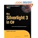 Pro Silverlight 3 in C# (Expert's Voice in Silverlight)