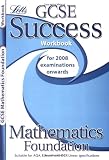 GCSE Success Maths Foundation Workbook (2010/2011 Exams Only) (GCSE Success Workbooks)