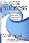 GCSE Success Maths Foundation Workbook (2010/2011 Exams Only) (GCSE Success Workbooks)