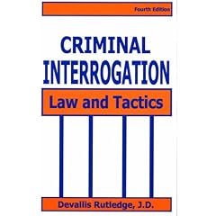 Criminal Interrogation: Law and Tactics